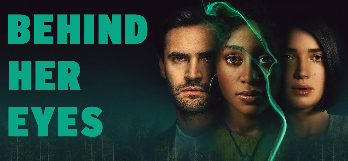 Behind Her Eyes Season 1 tv series Poster